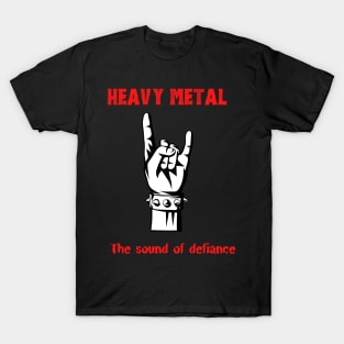 heavy metal - the sound of defiance T-Shirt